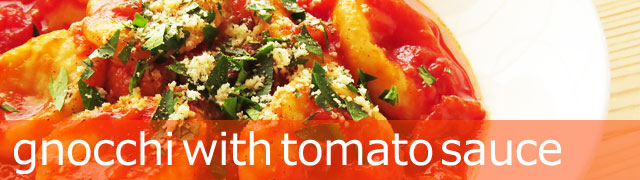 トマトソースのニョッキのレシピ、イメージ画像